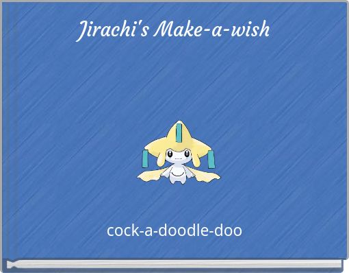 Jirachi's Make-a-wish