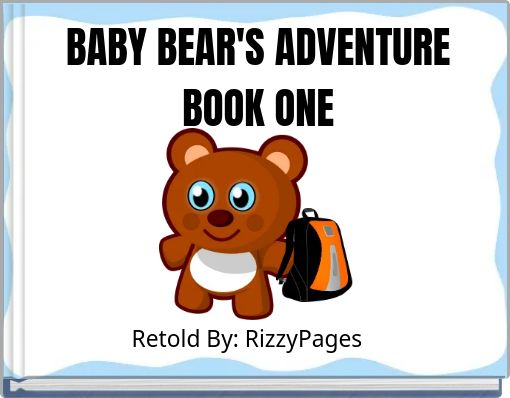 BABY BEAR'S ADVENTUREBOOK ONE