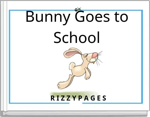 Bunny Goes to School