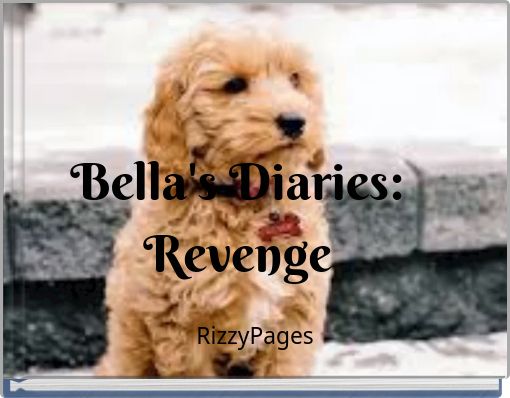 Bella's Diaries:Revenge