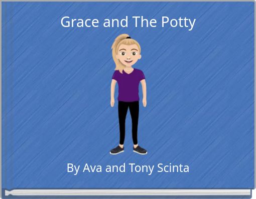 Grace and The Potty
