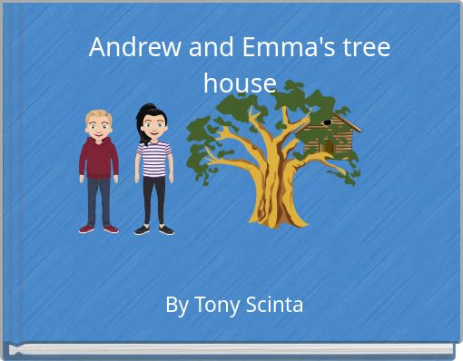 Andrew and Emma's tree house