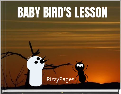 BABY BIRD'S LESSON