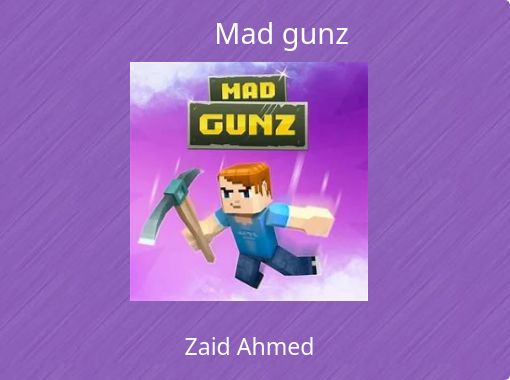 Mad gunz - Free stories online. Create books for kids