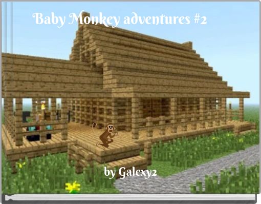 Baby Monkey adventures #2