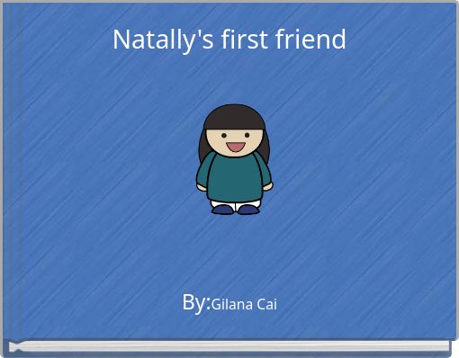 Natally's first friend