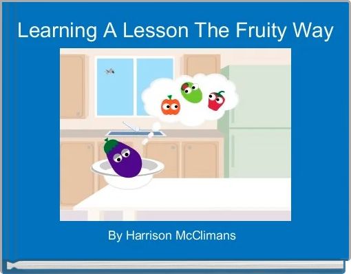 Learning A Lesson The Fruity Way