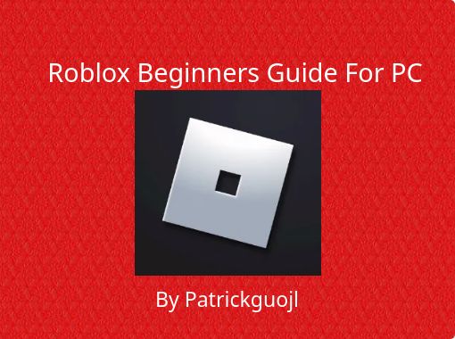 Roblox Beginners Guide For Pc Free Stories Online Create Books For Kids Storyjumper - can't login to roblox anymore