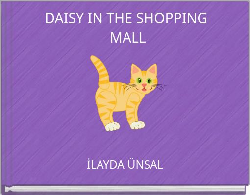 DAISY IN THE SHOPPING MALL