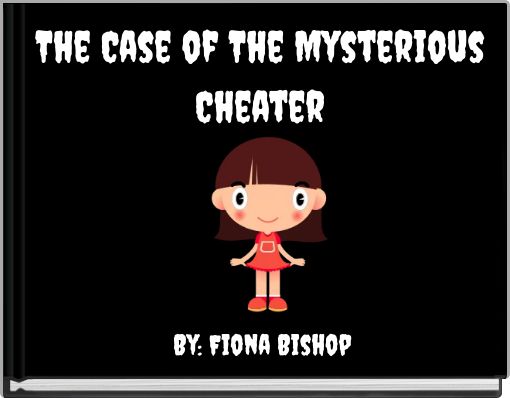 The Case of The Mysterious Cheater