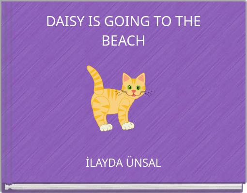 DAISY IS GOING TO THE BEACH