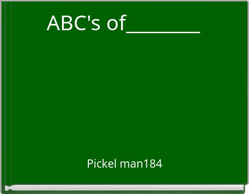 ABC's of________