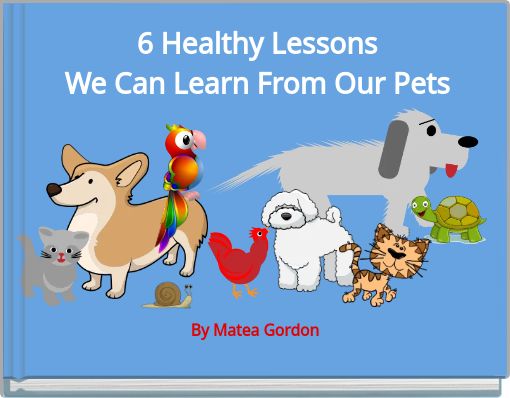 6 Healthy Lessons We Can Learn From Our Pets