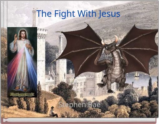 The Fight With Jesus