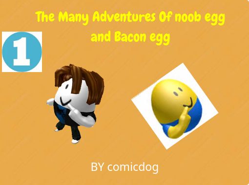 Roblox: Bacon adventures - Free stories online. Create books for kids