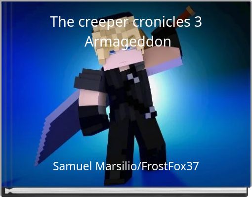 The creeper cronicles 3 Armageddon