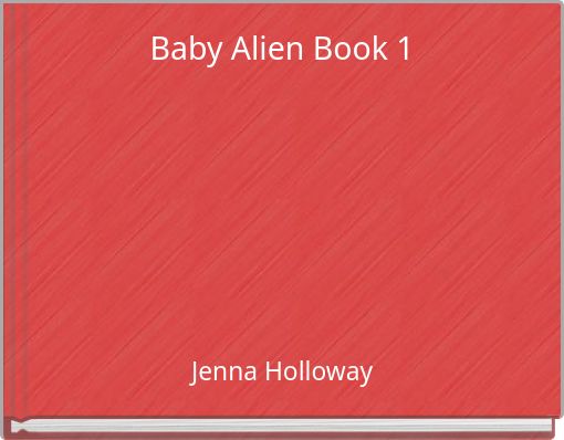 Baby Alien Book 1