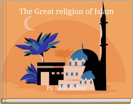 The Great religion of Islam