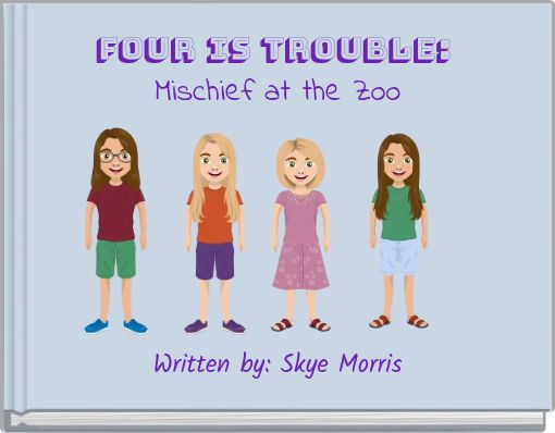 Four is Trouble: Mischief at the Zoo