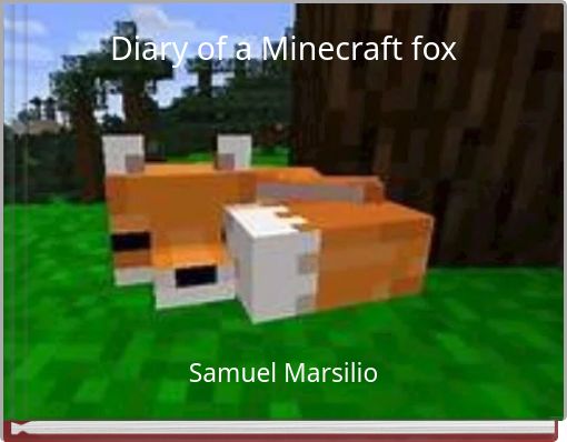 Diary of a Minecraft fox