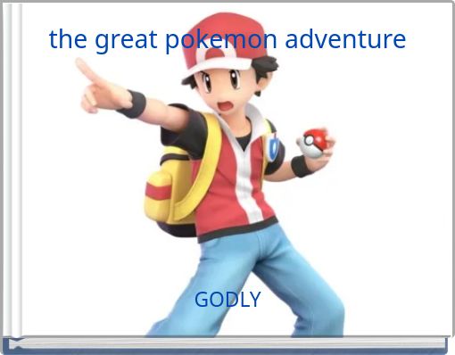 the great pokemon adventure