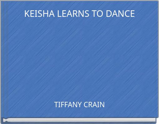 KEISHA LEARNS TO DANCE