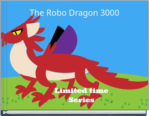 The Robo Dragon 3000