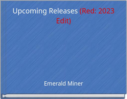 Upcoming Releases (Red: 2023 Edit)