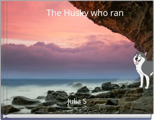 The Husky who ran