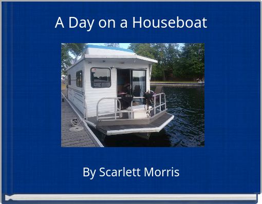 A Day on a Houseboat