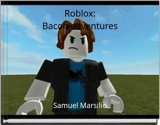 Roblox:Bacon adventures