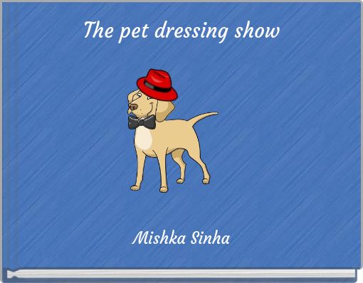 The pet dressing show