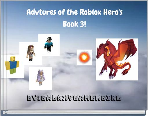 Advtures of the Roblox Hero'sBook 3!