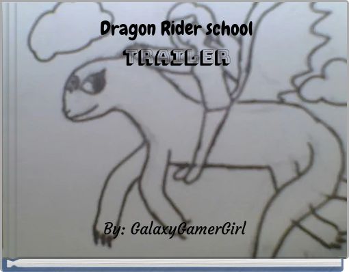 Dragon Rider schoolTRAILER