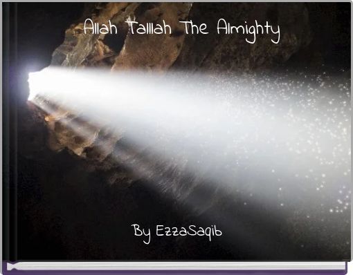 Allah Talllah The Almighty