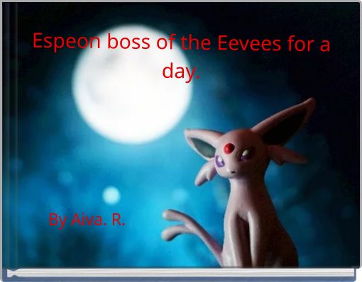 Espeon boss of the Eevees for a day.