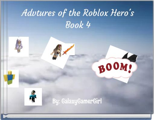 Advtures of the Roblox Hero'sBook 4