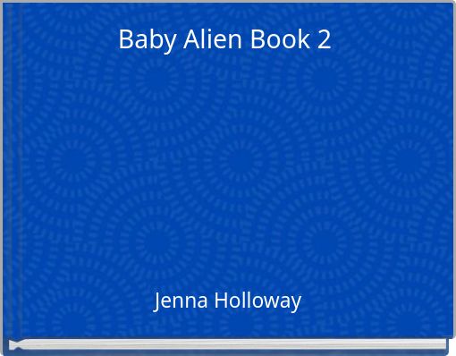 Baby Alien Book 2