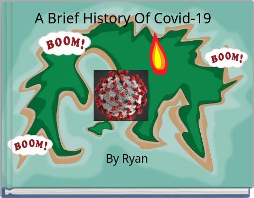 A Brief History Of Covid-19