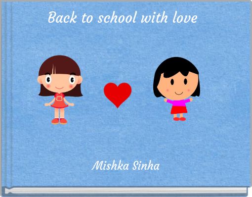 Back to school with love