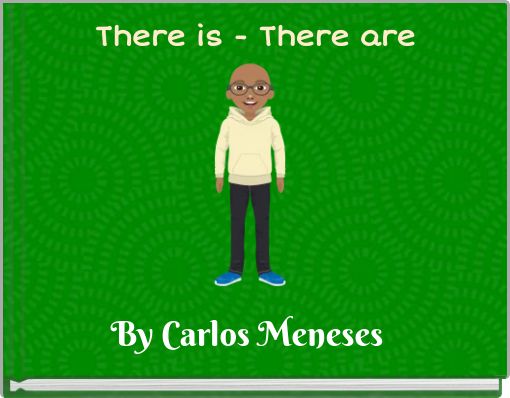 There is - There are