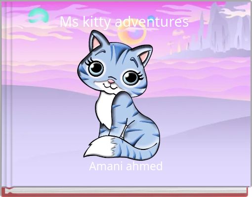 Ms kitty adventures&nbsp;