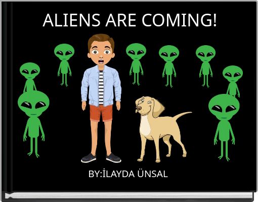 ALIENS ARE COMING!