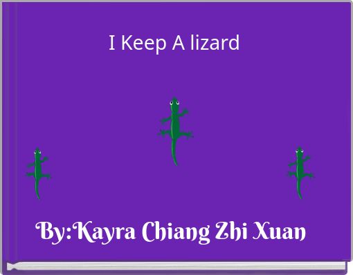 I Keep A lizard