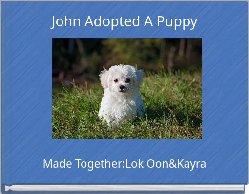 John Adopted A Puppy