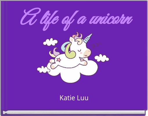 A life of a unicorn