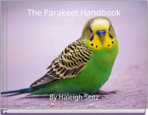 The Parakeet Handbook