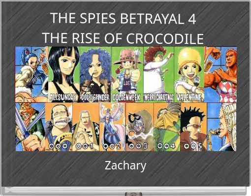 THE SPIES BETRAYAL 4THE RISE OF CROCODILE