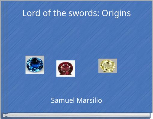 Lord of the swords: Origins
