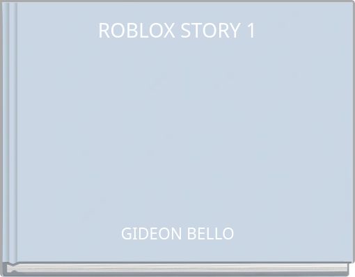 ROBLOX STORY 1
